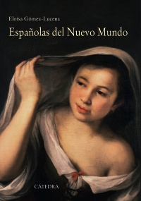 Españolas del Nuevo Mundo. 9788437632025