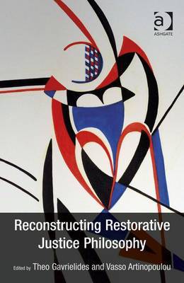 Reconstructing restorative justice philosophy