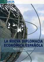 La nueva diplomacia económica española. 9788415581512