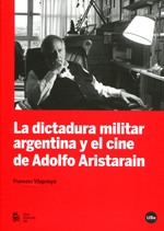 La dictadura militar argentina y el cine de Adolfo Aristarain. 9788447537211