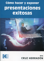 Cómo hacer y exponer presentaciones exitosas