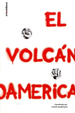 El volcán latinoamericano. 9789962052470