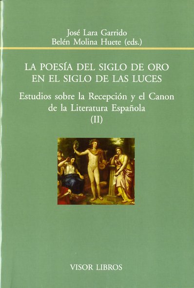 La poesía del Siglo de Oro en el Siglo de las Luces. 9788498951455