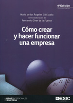 Cómo crear y hacer funcionar una empresa. 9788473569705