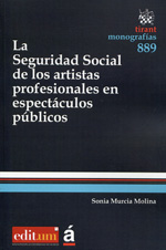 La Seguridad Social de los artistas profesionales en espectáculos públicos. 9788490338957