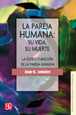 La pareja humana: su vida, su muerte. 9789681621407