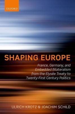 Shaping Europe. 9780199660087