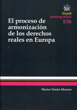 El proceso de armonización de los derechos reales en Europa. 9788490535486