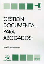 Gestión documental para abogados. 9788490535646