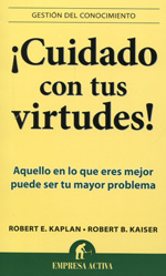 ¡Cuidado con tus virtudes!