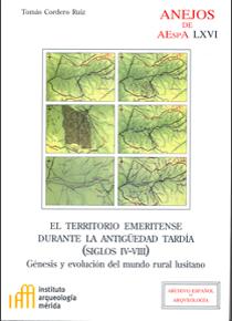 El territorio emeritense durante la Antigüedad Tardía (siglos IV-VIII). 9788400097431