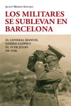 Los militares se sublevan en Barcelona. 9788415706083