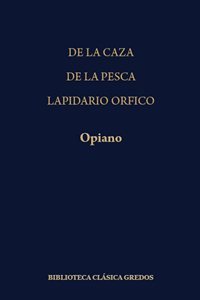 De la caza. De la pesca. Lapidario órfico