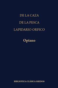 De la caza. De la pesca. Lapidario órfico. 9788424914103