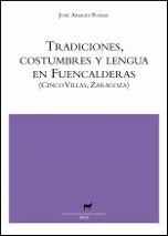 Tradiciones, costumbres y lengua en Fuencalderas. 9788496457799