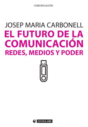 El futuro de la comunicación. 9788490290309