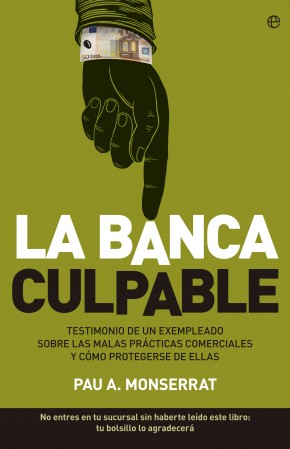 La banca culpable. 9788499705767