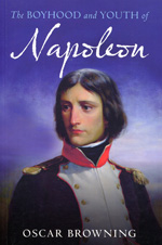 The boyhood and youth of Napoleon. 9781781550113