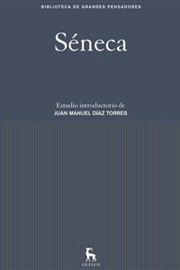 Consolaciones.  Diálogos.  Apocolocintosis.  Epístolas morales a Lucilio. 9788424936730