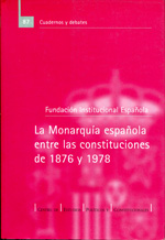 La monarquía española entre las constituciones de 1876 y 1978