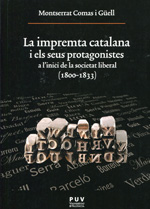 La impremta catalana i els seus protagonistes a l'inici de la societat liberal. 9788437087825