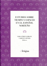 Estudios sobre tiempo y espacio en el español norteño. 9788493929237