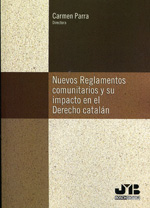 Nuevos reglamentos comunitarios y su impacto en el Derecho catalán. 9788494075162