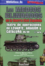 Los medios blindados en la Guerra Civil Española. 9788496935396