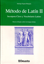 Método de Latín II. Incorpora clave del método y vocabulario latino