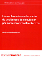 Las reclamaciones derivadas de accidentes de circulación por carretera transfronterizos. 9788498443745