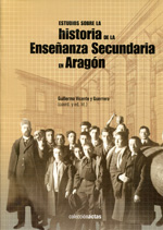 Estudios sobre la historia de la enseñanza secundaria en Aragón