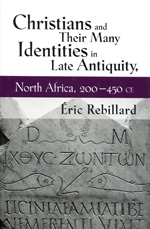 Christians and their many identities in Late Antiquity