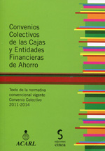 Convenios colectivos de las cajas y entidades financieras de ahorro. 9788415305316