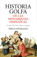 Historia golfa de las monarquías hispánicas
