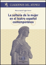 La soltería de la mujer en el teatro español contemporáneo