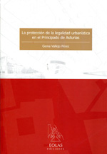 La protección de la legalidad urbanística en el Principado de Asturias. 9788415603047