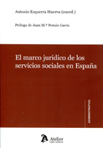 El marco jurídico de los servicios sociales en España. 9788415690054