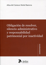 Obligación de resolver, silencio administrativo y responsabilidad patrimonial por inactividad. 9788415690078