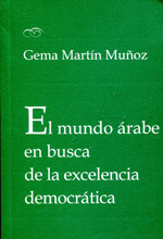 El mundo árabe en busca de la excelencia democrática. 9788437088914