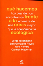 Qué hacemos frente a la crisis ecológica. 9788446037347