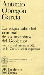 La responsabilidad criminal de los miembros del Gobierno. 9788447007134