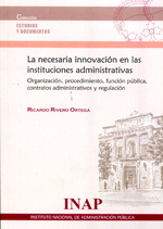 La necesaria innovación en las instituciones administrativas. 9788470889493