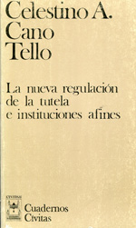 La nueva regulación de la tutela e instituciones afines. 9788473983068