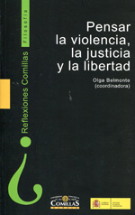 Pensar la violencia, la justicia y la libertad. 9788484684398