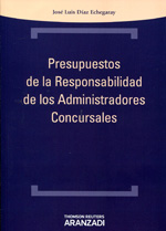 Presupuestos de la responsabilidad de los administradores concursales. 9788490141595