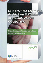 La reforma laboral de 2012 en materia de negociación colectiva