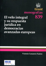 El velo integral y su respuesta jurídica en democracias avanzadas europeas. 9788490332009