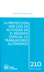 La protección por cese de actividad en el régimen especial de trabajadores autónomos. 9788490333655