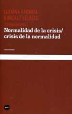 Normalidad de la crisis/crisis de la normalidad. 9788492946457
