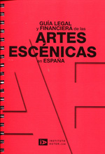 Guía legal y financiera de las artes escénicas en España